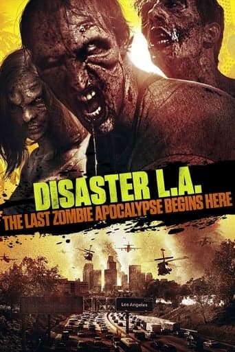 Disaster L.A.: The Last Zombie Apocalypse Begins Here poster - Find streaming availability