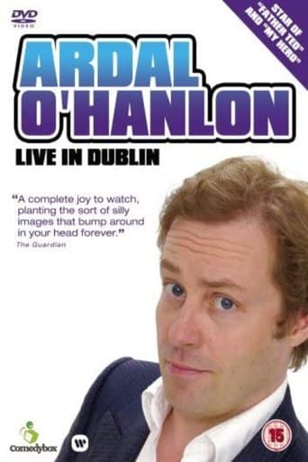 Ardal O'Hanlon - Live in Dublin poster - Find streaming availability