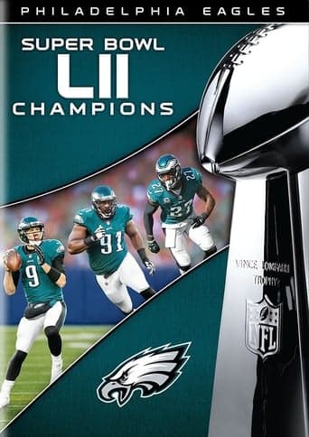 NFL Super Bowl LII Champions: The Philadelphia Eagles poster - Find streaming availability