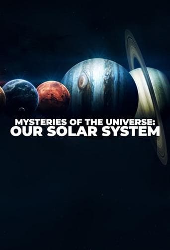 Mysteries of the Universe: Our Solar System poster - Find streaming availability