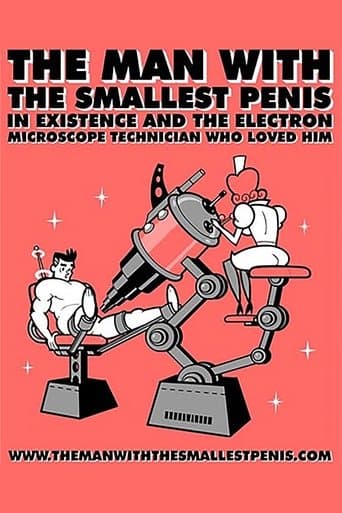 The Man with the Smallest Penis in Existence and the Electron Microscope Technician Who Loved Him poster - Find streaming availability