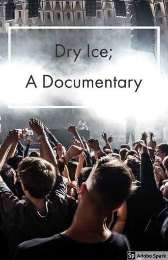 Dry Ice; A Documentary poster - Find streaming availability