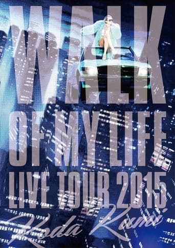 KODA KUMI LIVE TOUR 2015  ~WALK OF MY LIFE~ poster - Find streaming availability