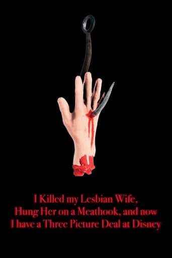 I Killed My Lesbian Wife, Hung Her on a Meat Hook, and Now I Have a Three-Picture Deal at Disney poster - Find streaming availability