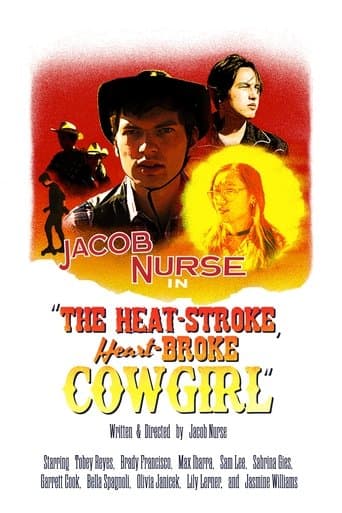 The Heat-Stroke, Heart-Broke Cowgirl poster - Find streaming availability