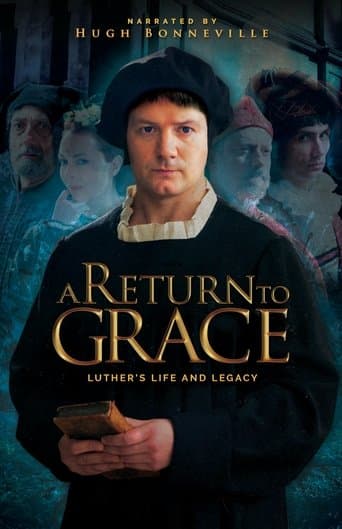 A Return to Grace: Luther's Life and Legacy poster - Find streaming availability