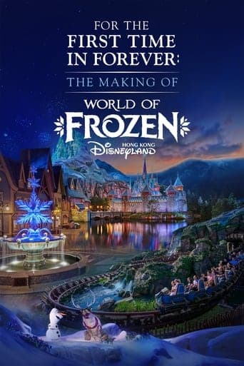 For the First Time in Forever: The Making of World of Frozen poster - Find streaming availability