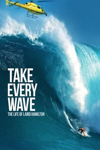 Take Every Wave: The Life of Laird Hamilton poster - Find streaming availability