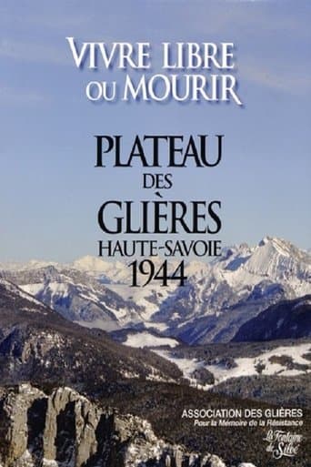 Le maquis des Glières : Vivre libre ou mourir poster - Find streaming availability