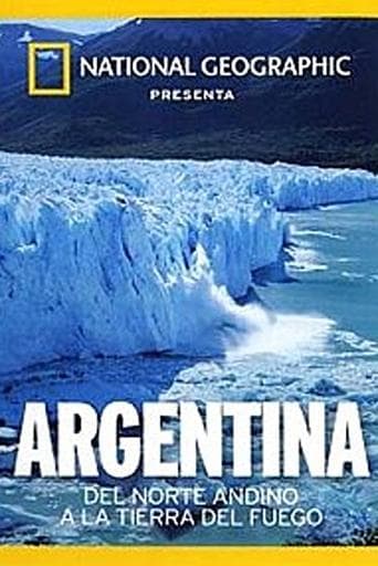 Argentina: Del Norte Andino a la Tierra del Fuego poster - Find streaming availability