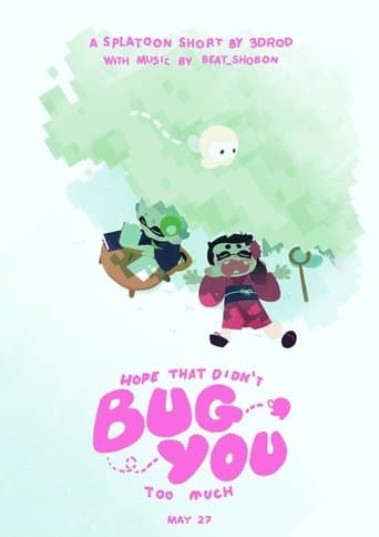 Hope That Didn't Bug You Too Much poster - Find streaming availability