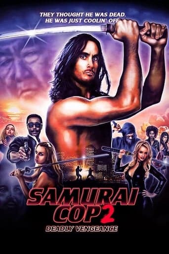 Samurai Cop 2: Deadly Vengeance poster - Find streaming availability