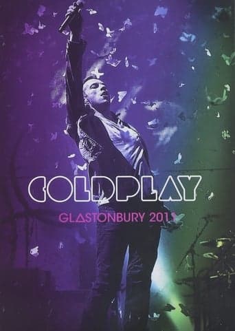 Coldplay: Live at Glastonbury 2011 poster - Find streaming availability