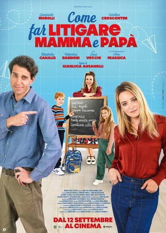 Come far litigare mamma e papà poster - Find streaming availability