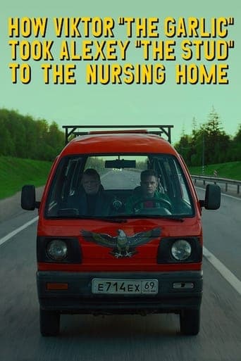 How Viktor "The Garlic" Took Alexey "The Stud" to the Nursing Home poster - Find streaming availability