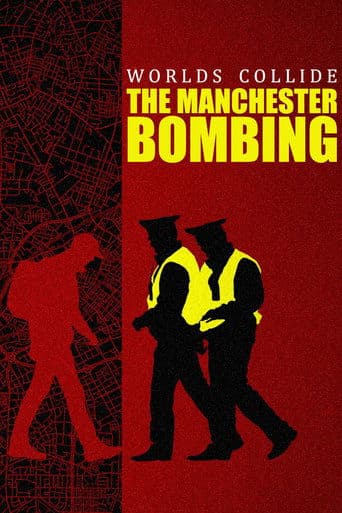 Worlds Collide: The Manchester Bombing poster - Find streaming availability