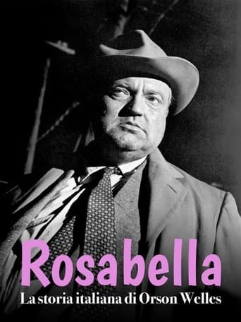 Rosabella - La storia italiana di Orson Welles poster - Find streaming availability