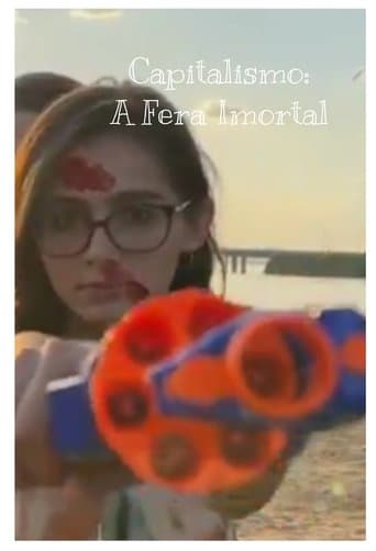 Capitalismo: A Fera Imortal poster - Find streaming availability
