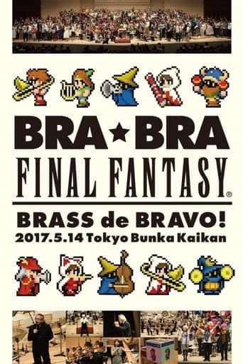 BRA★BRA FINAL FANTASY BRASS de BRAVO 2017 poster - Find streaming availability