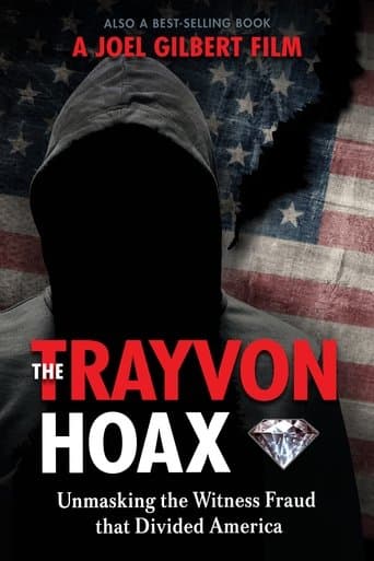 The Trayvon Hoax: Unmasking the Witness Fraud that Divided America poster - Find streaming availability