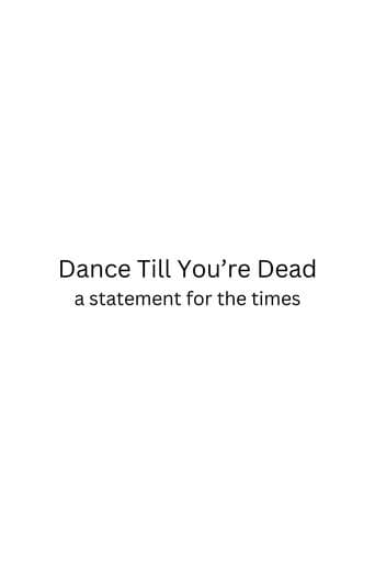 Dance Till You're Dead poster - Find streaming availability