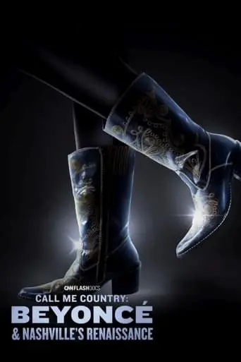 Call Me Country: Beyoncé & Nashville's Renaissance poster - Find streaming availability