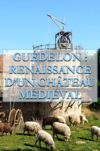 Guédelon, Renaissance d'un château médiéval poster - Find streaming availability