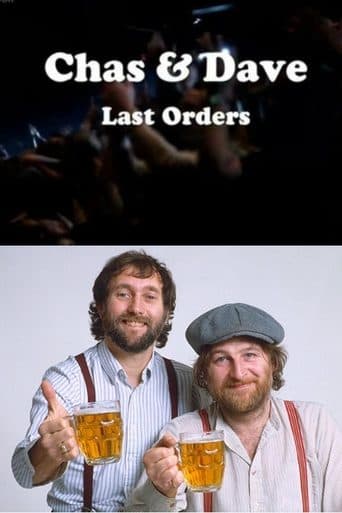 Chas & Dave Last Orders poster - Find streaming availability