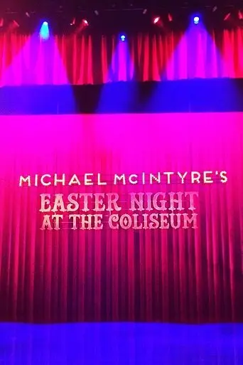Michael McIntyre's Easter Night at the Coliseum poster - Find streaming availability