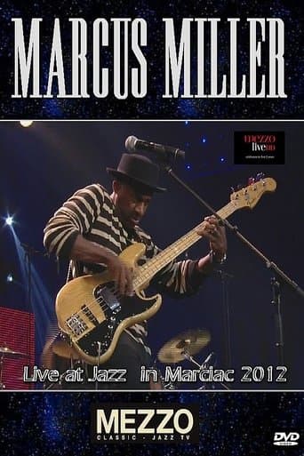 Marcus Miller - Live at Jazz in Marciac 2012 poster - Find streaming availability