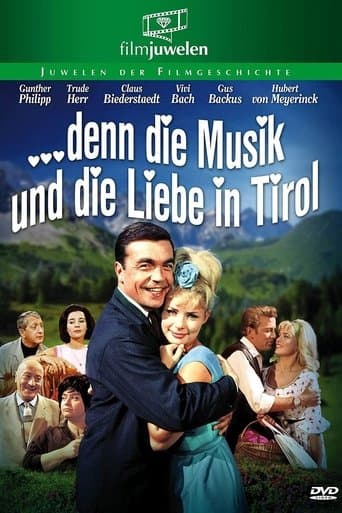 … denn die Musik und die Liebe in Tirol poster - Find streaming availability