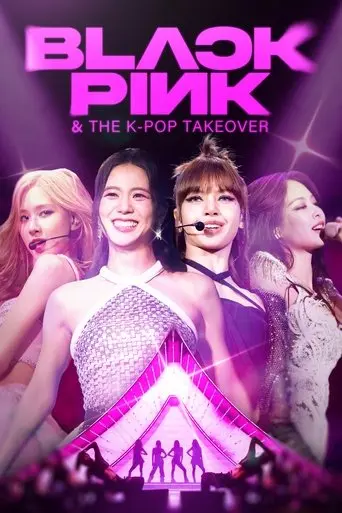Blackpink & The K-Pop Takeover poster - Find streaming availability