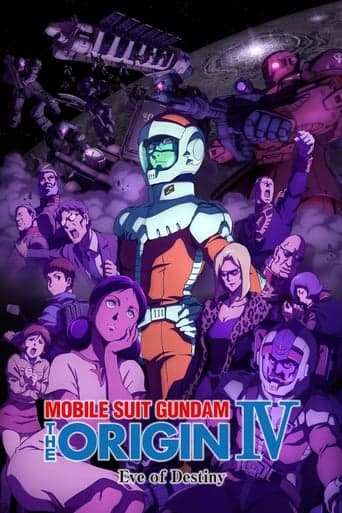 Mobile Suit Gundam: The Origin IV – Eve of Destiny poster - Find streaming availability