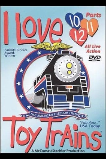 I Love Toy Trains: Parts 10, 11, & 12 poster - Find streaming availability