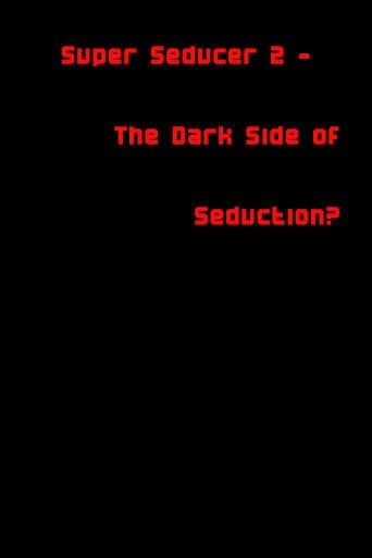 Super Seducer 2 - The Dark Side of Seduction? poster - Find streaming availability