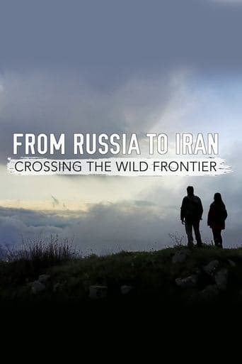 From Russia to Iran: Crossing Wild Frontier poster - Find streaming availability