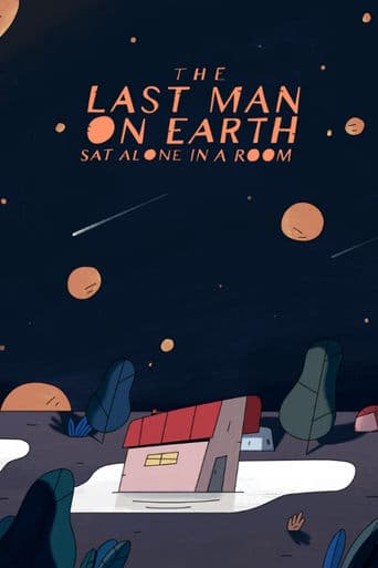 The Last Man on Earth Sat Alone in a Room poster - Find streaming availability