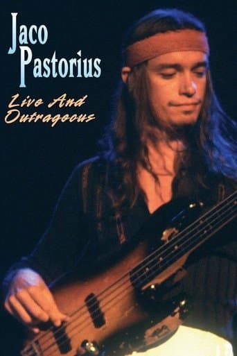 Jaco Pastorius - Live and Outrageous poster - Find streaming availability