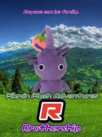 Pikmin Plush Adventures R: Brothership poster - Find streaming availability