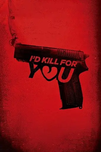 I'd Kill for You poster - Find streaming availability