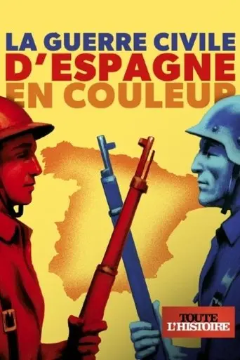 La guerre civile d'Espagne en couleur poster - Find streaming availability
