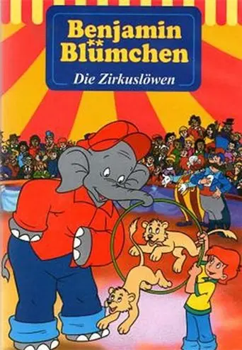 Benjamin Blümchen - Die Zirkuslöwen poster - Find streaming availability