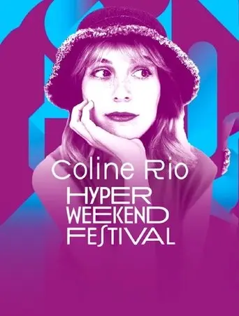 Coline Rio à l'Hyper Weekend Festival poster - Find streaming availability