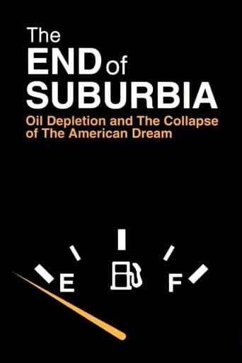 The End of Suburbia: Oil Depletion and the Collapse of the American Dream poster - Find streaming availability
