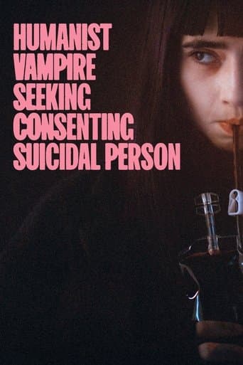 Humanist Vampire Seeking Consenting Suicidal Person poster - Find streaming availability