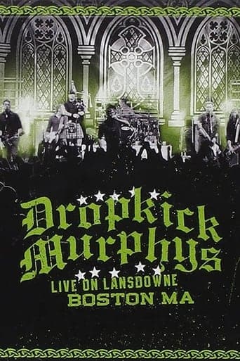 Dropkick Murphys: Live on Lansdowne poster - Find streaming availability