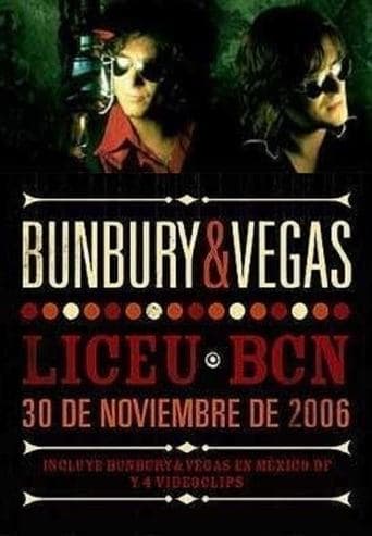 Bunbury & Vegas ‎– Liceu Bcn - 30 De Noviembre De 2006 poster - Find streaming availability