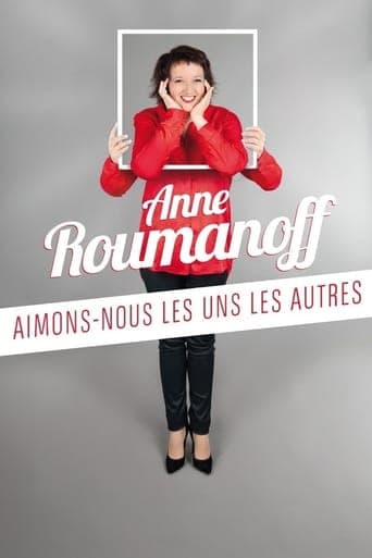 Anne Roumanoff : Aimons-nous les uns les autres poster - Find streaming availability