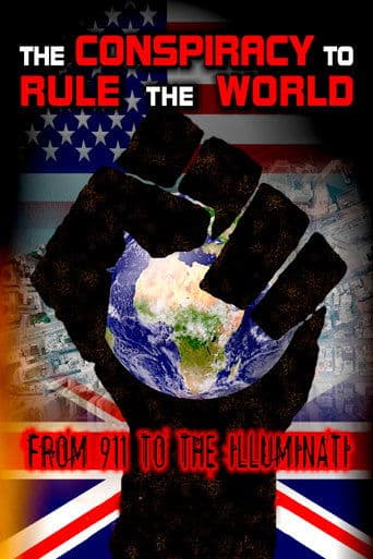 The Conspiracy to Rule the World: From 911 to the Illuminati poster - Find streaming availability