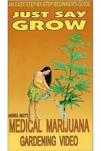 Just Say Grow poster - Find streaming availability